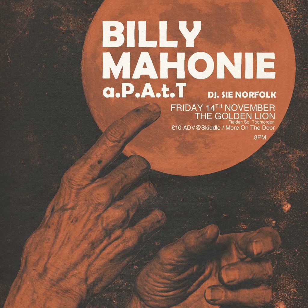 Dark Matter presents Billy Mahonie + a.P.A.t.T + DJ Sie Norfolk, 14 November | Event in Burnley | AllEvents