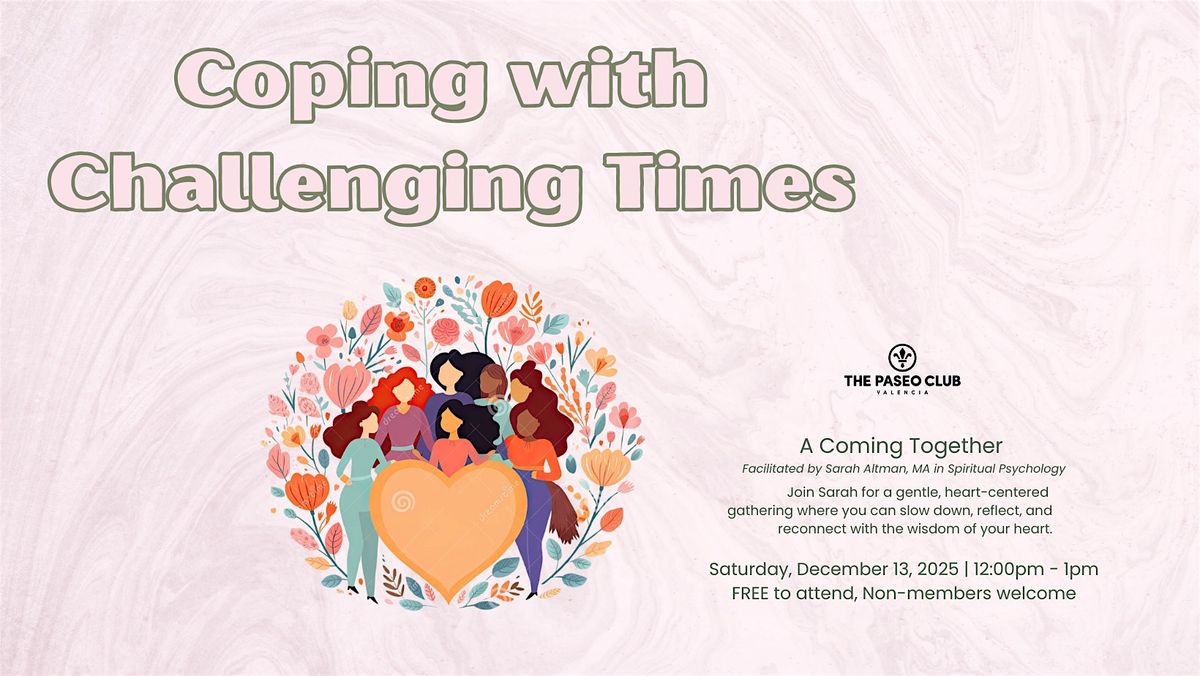 Coping with Challenging Times - FREE!, 13 December | Event in Santa Clarita | AllEvents
