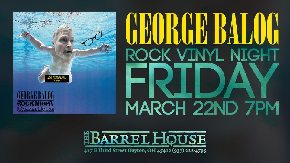 Rock Night with George Balog, The Barrel House, Dayton, 22 March 2024 ...
