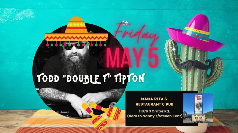Dinner, Drinks & Double T! Cinco de Mayo, Mama Rita's Restaurant and