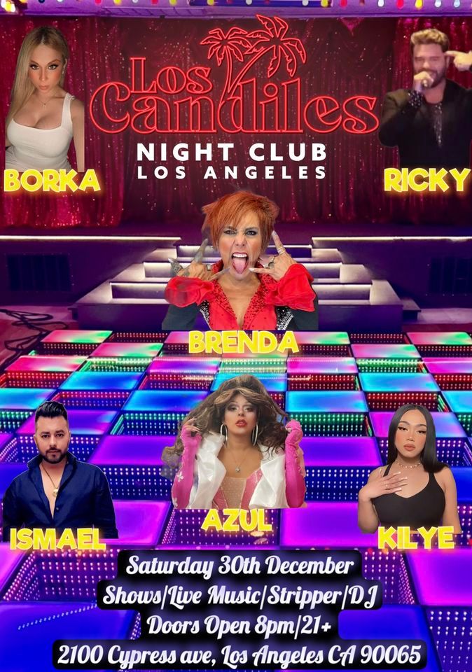 Show Saturday , Los Candiles Night Club, Los Angeles, December 30 to