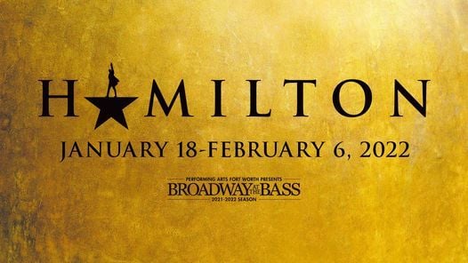 Rescheduled Hamilton At Bass Hall Jan 18 Feb 6 2022 Bass Performance Hall Fort Worth January 18 To February 6 Allevents In Bass Hall Schedule 2022