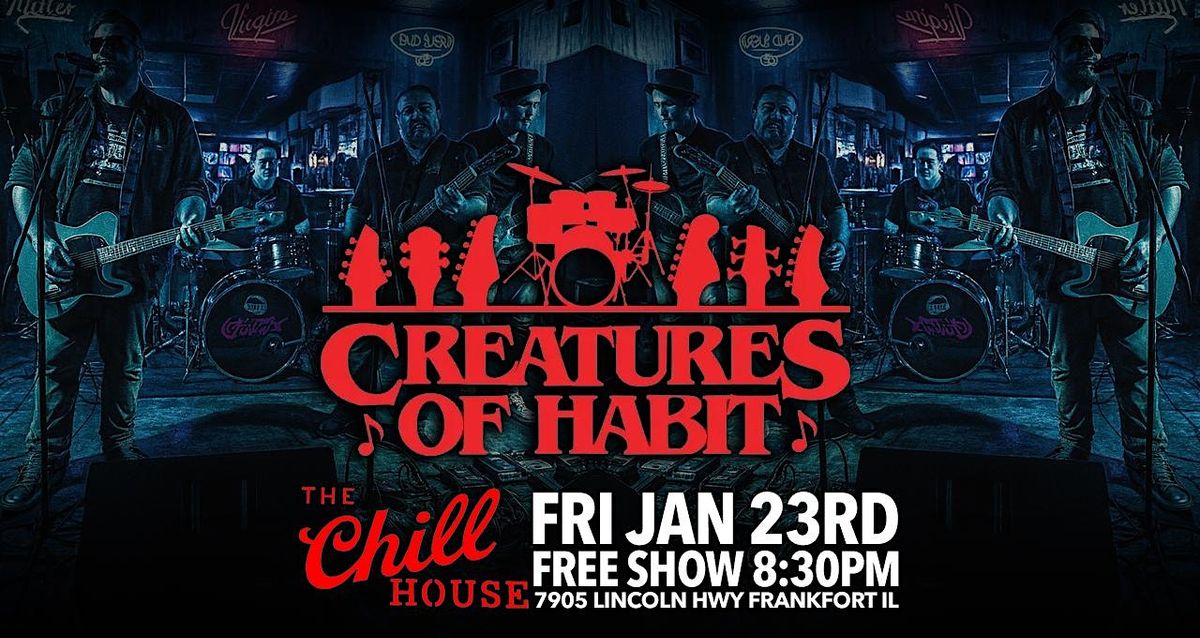 Creatures of Habit at The Chill House, 23 January | Event in Frankfort | AllEvents