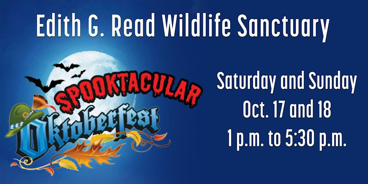 Spooktacular Oktoberfest at Edith G. Read Wildlife Sanctuary, Edith G ...
