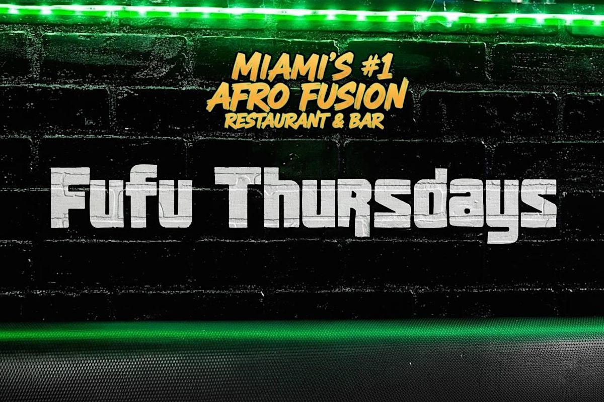 Afro Fufu Thursdays - Ladies FREE Hookah | Event in Miami | AllEvents