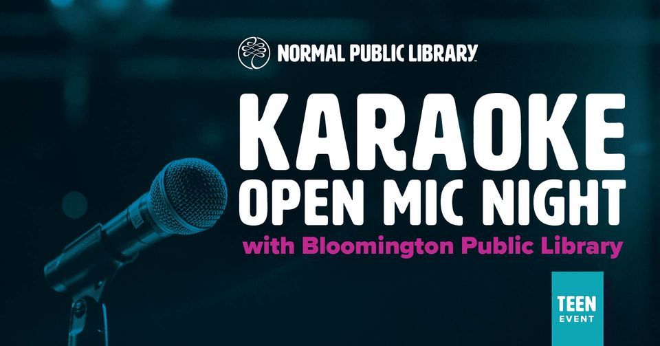 Teen Open Mic/Karaoke Night, Normal Public Library, 23 June 2023