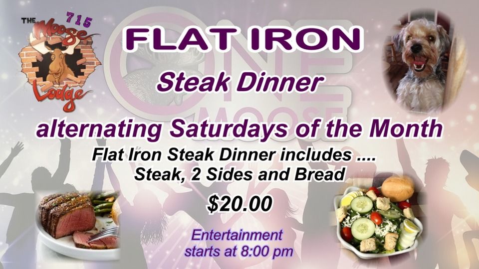 Flat Iron Steak Dinner Night, 715 Lynchburg Moose Lodge, August 5 2023