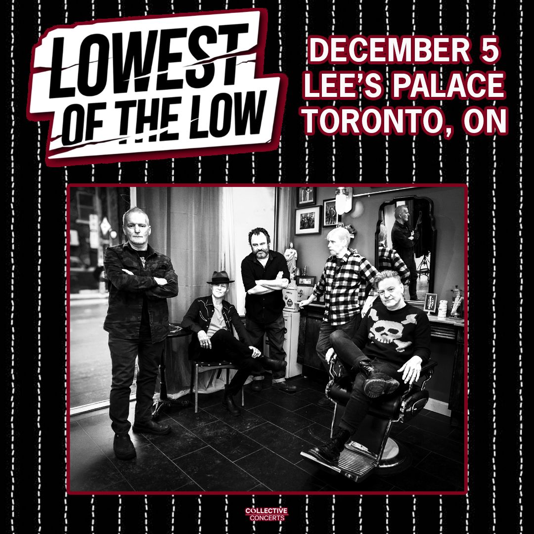 The Lowest of the Low, 4 December | Event in Toronto | AllEvents