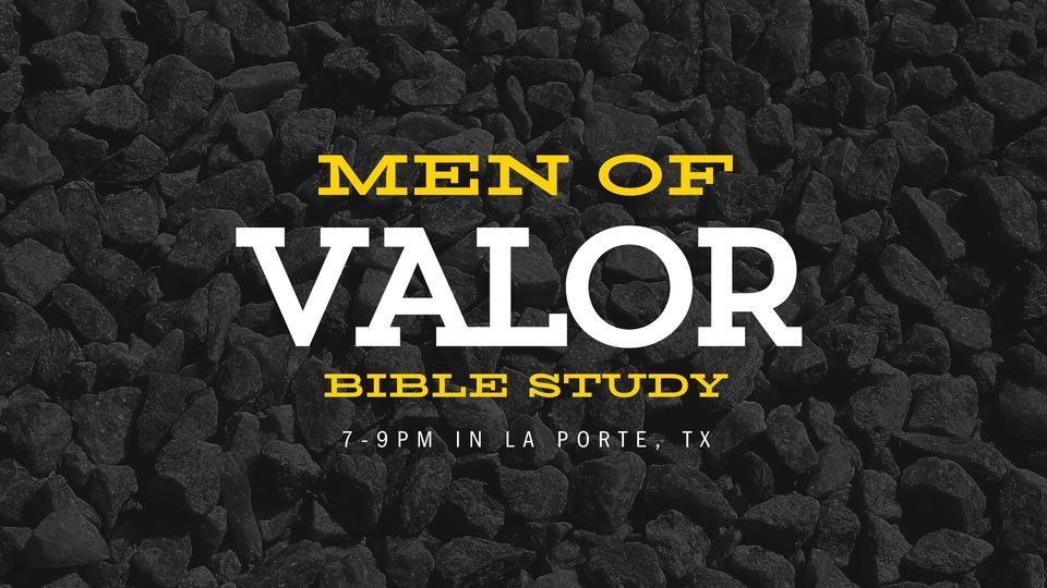 Men of Valor InPerson Bible Study, 712 W Fairmont Pkwy, La Porte, TX