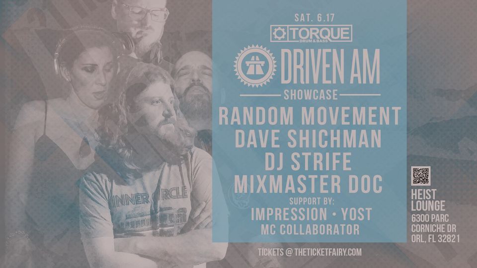 Driven AM Artist Showcase, Heist Orlando, Celebration, 17 June to 18 ...
