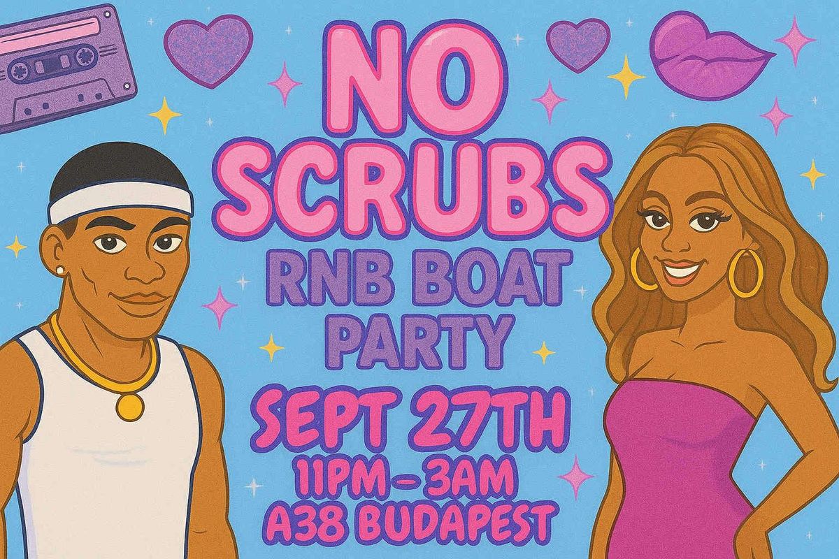 No Scrubs: 90s &amp; 00s R&amp;B Rooftop Boat Party, 27 September | Event in Budapest | AllEvents