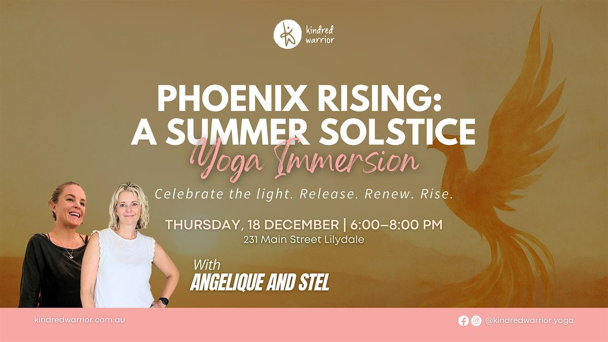 Phoenix Rising: A Summer Solstice Yoga Immersion, 18 December | Event in Lilydale | AllEvents