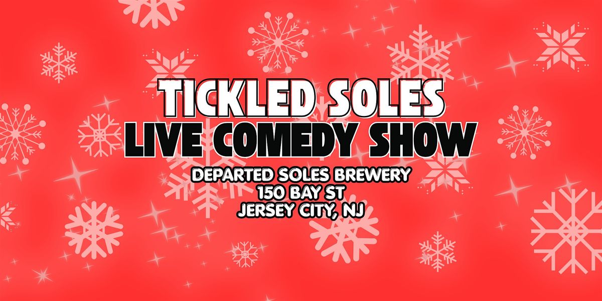 Tickled Soles Comedy Show, 17 December | Event in Jersey City | AllEvents