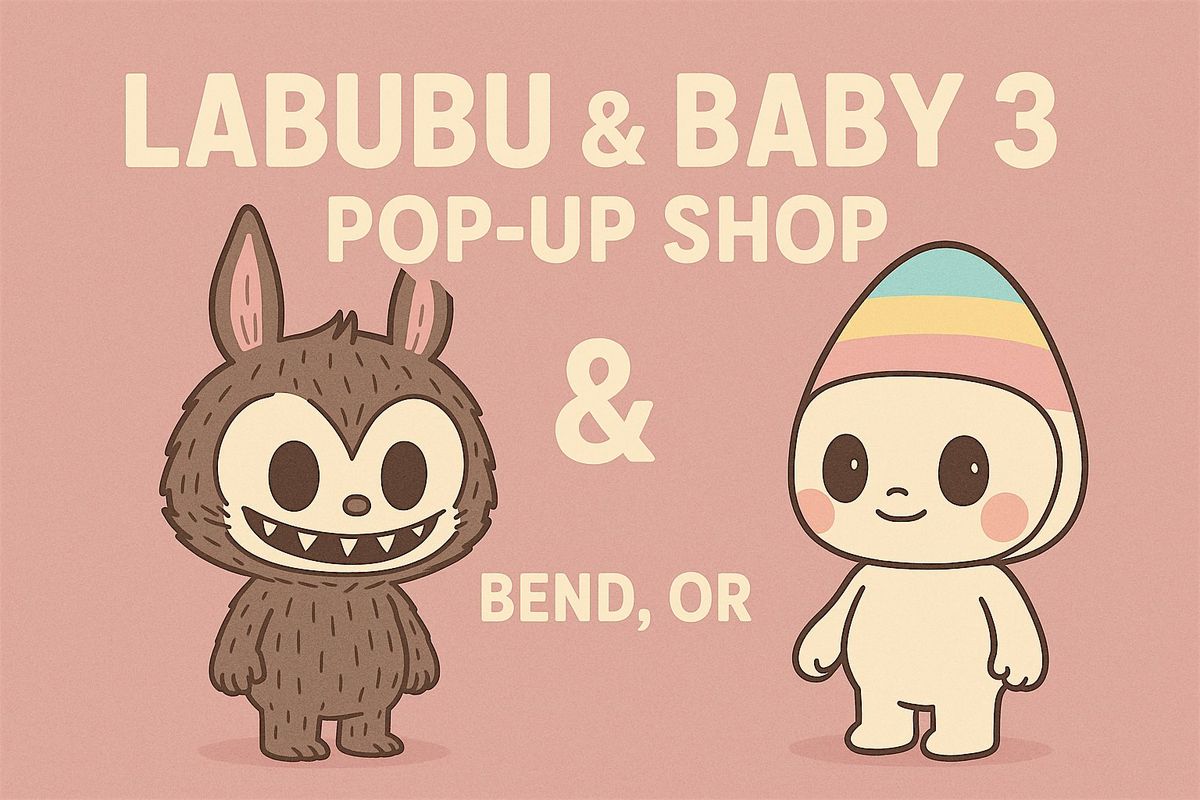 Labubu & Baby 3 Pop-Up Shop – Bend, OR, 23 November | Event in Bend | AllEvents
