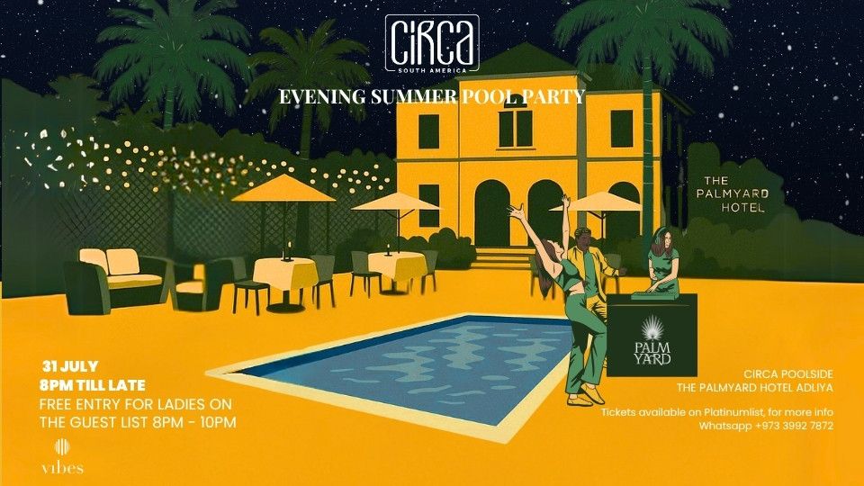 Circa x Vibes: Poolside Summer Party, 31 July | Event in Manama | AllEvents