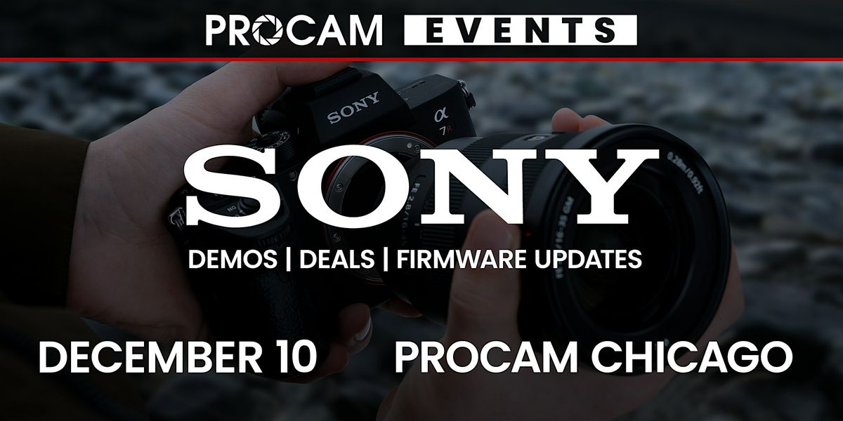 Sony Demo Day - PROCAM Chicago | Event in Aurora | AllEvents