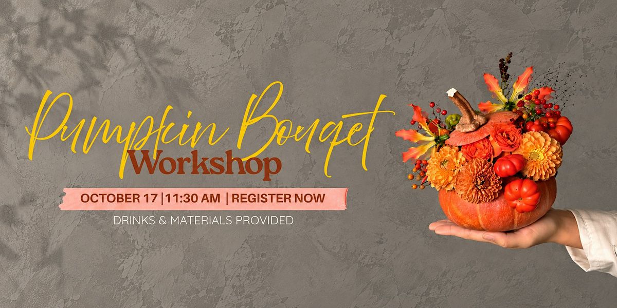 Floral Pumpkin Arrangement Workshop | Plano
