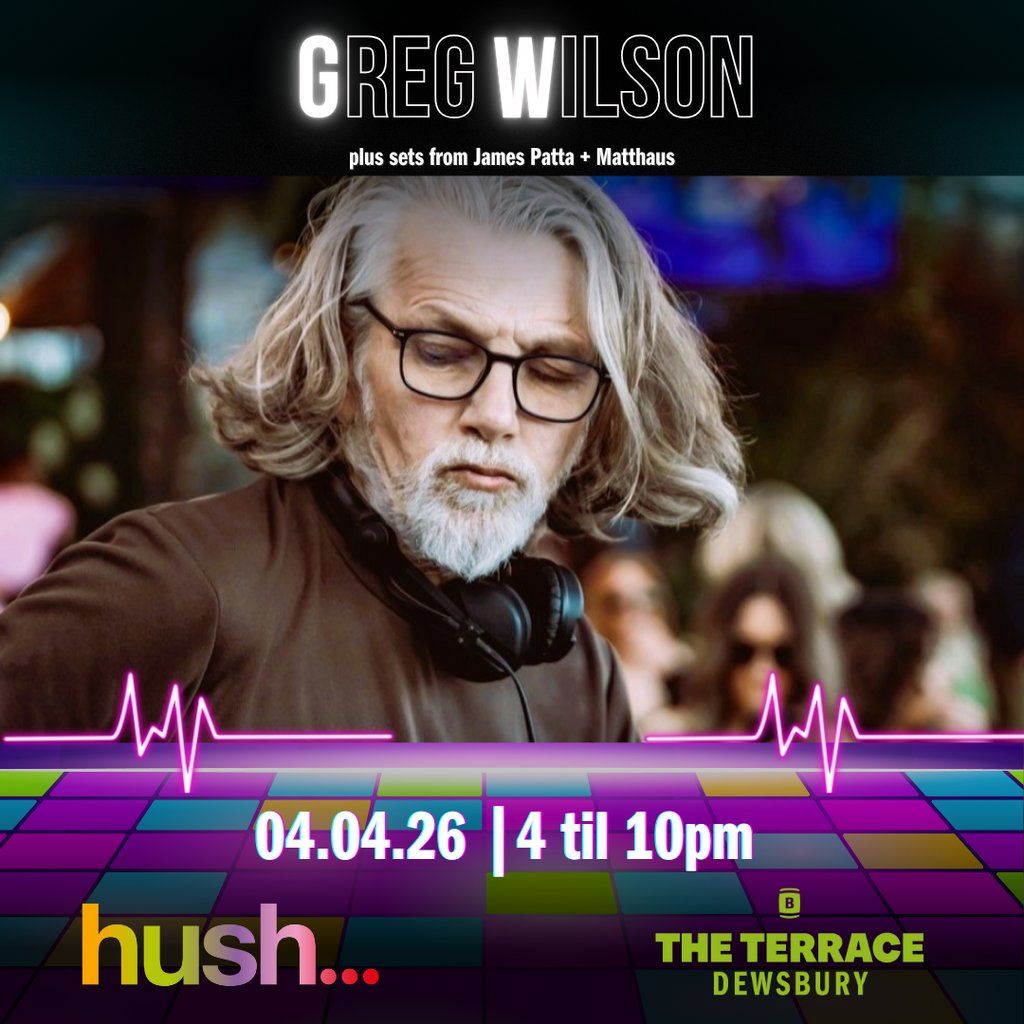 Greg Wilson at The Terrace Dewsbury, 4 April | Event in Wakefield | AllEvents