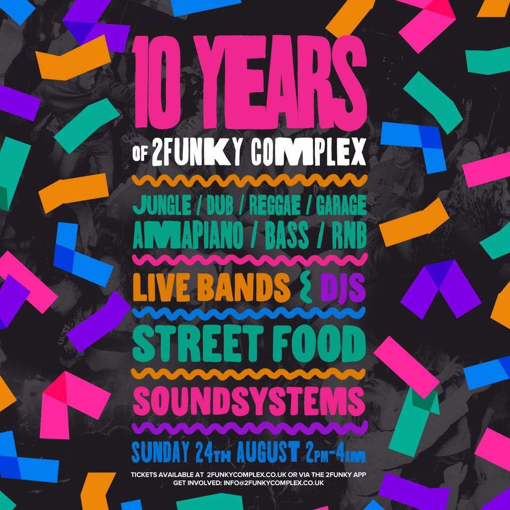 10 Years of 2Funky Complex, 24 August | Event in Leicester | AllEvents