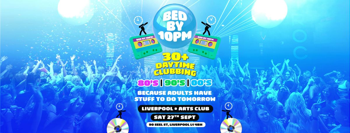 Bed By 10pm Is Coming To Liverpool!, 27 September | Event in Liverpool | AllEvents