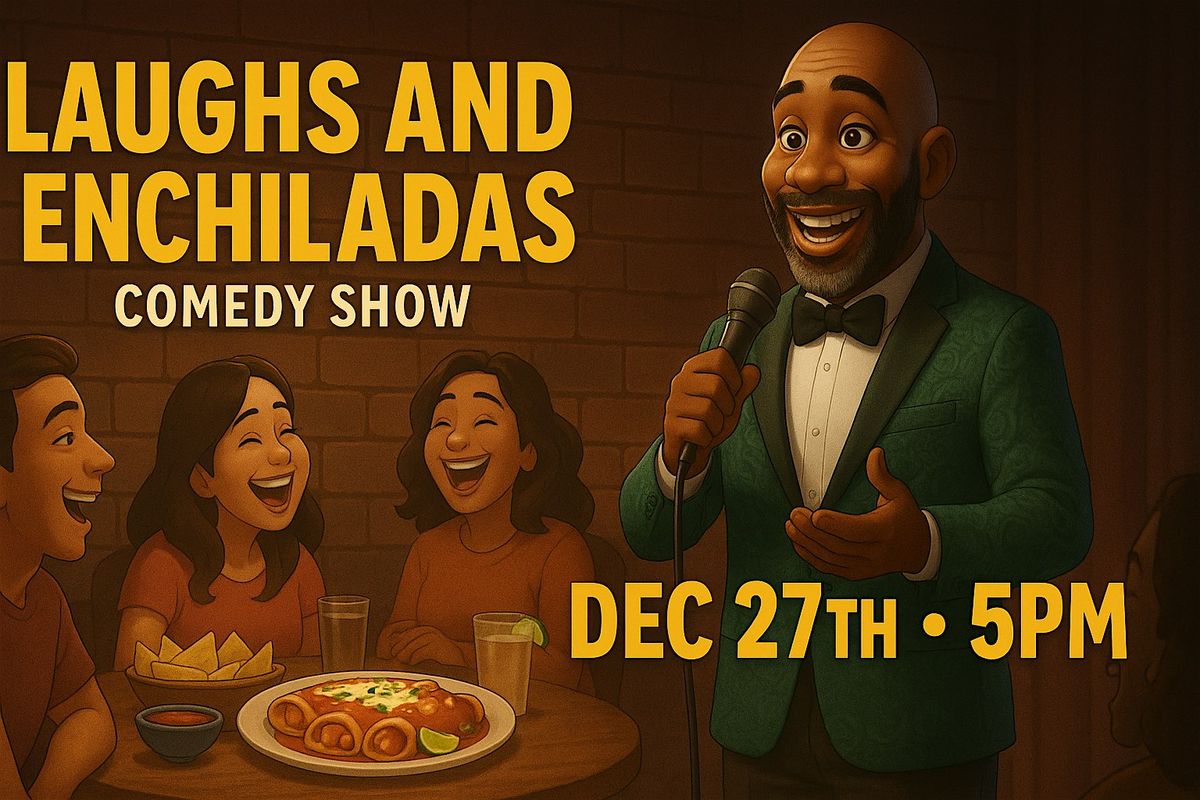 Laughs and Enchiladas Comedy Show, 27 December | Event in San Antonio | AllEvents