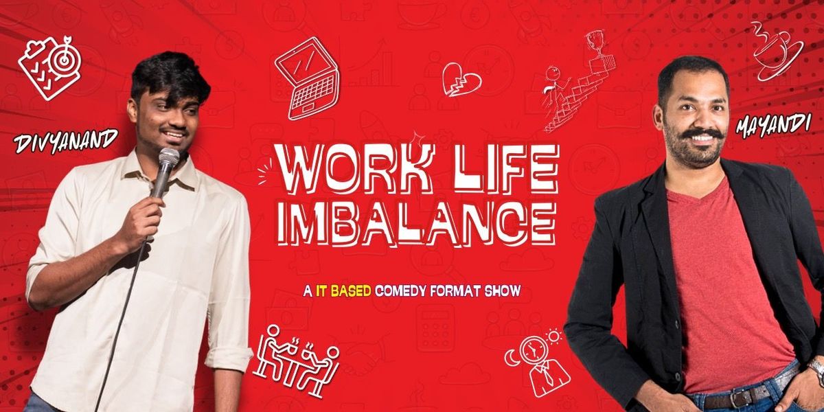 Work Life Imbalance - A Tamil Standup Comedy Show, 16 August | Event in Coimbatore | AllEvents