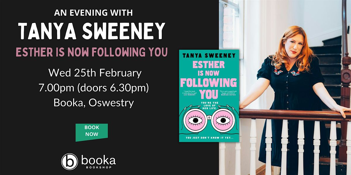 An Evening with Tanya Sweeney - Esther is Now Following You, 25 February | Event in Ellesmere | AllEvents