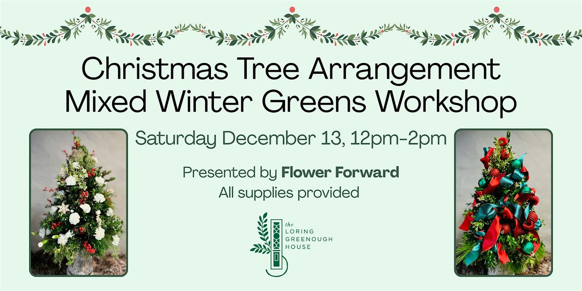 Christmas Tree Arrangement Mixed Winter Greens Workshop, 13 December | Event in Boston | AllEvents