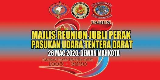 Majlis Reunion Jubli Perak Putd 2020 Rejimen 881 Pasukan Udara Tentera Darat Kluang March 26 2020 Allevents In