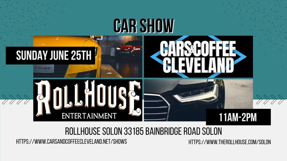 Cars & Coffee Cleveland Car Show , RollHouse Solon, June 25 2025