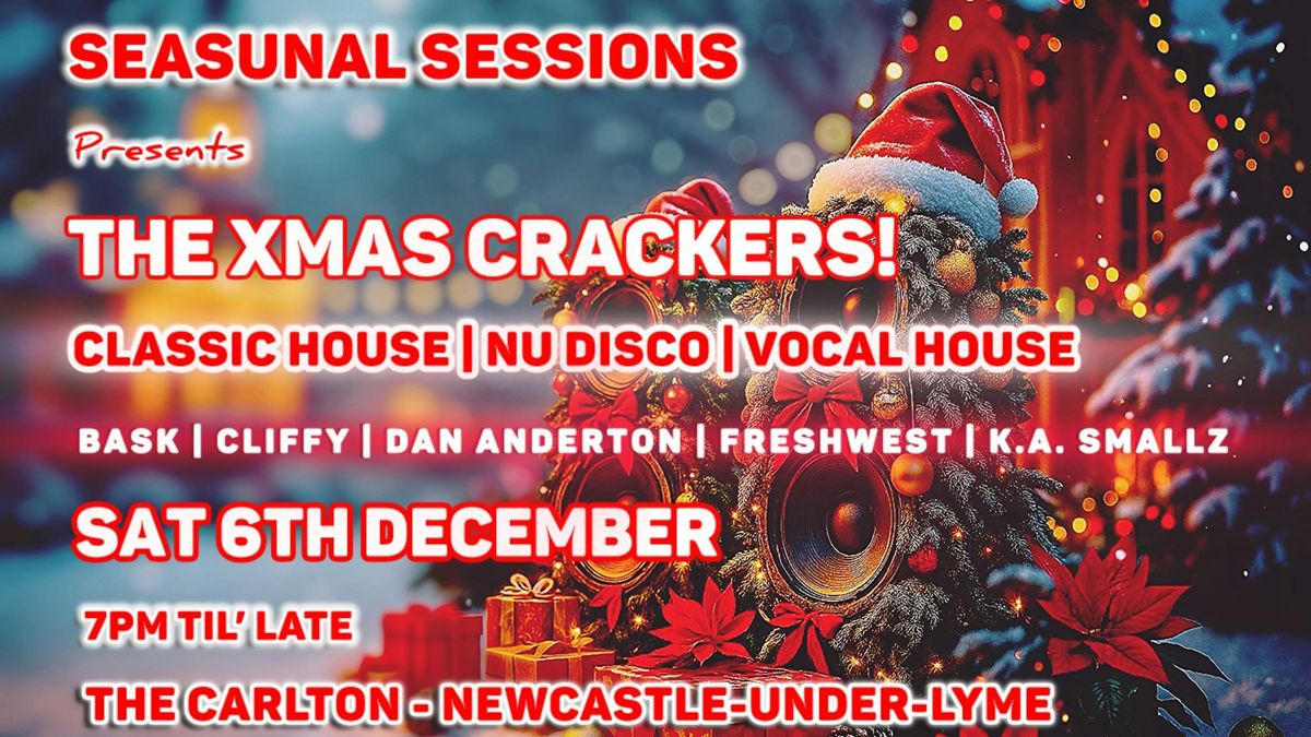 Seasunal Sessions presents 'The Xmas Crackers' - Pure Unadulterated House, 6 December | Event in Newcastle-under-Lyme