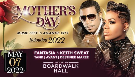 Mothers Day Music Festival With Fantasia And Keith Sweat Jim Whelan Boardwalk Hall Atlantic City May 7 2022 Allevents In Mother's Day Events 2022 Near Me