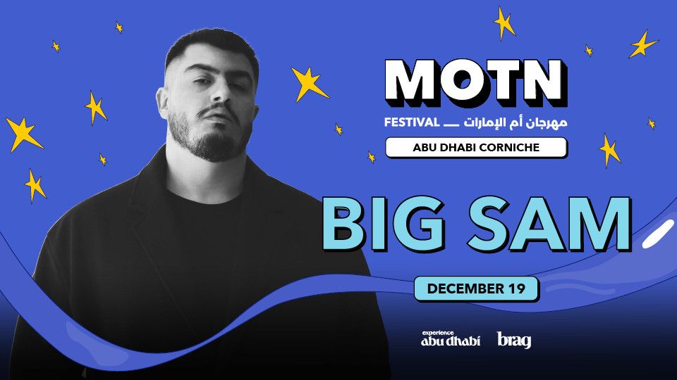 Big Sam Live on December 19 at MOTN Festival Abu Dhabi, 19 December | Event in Abu Dhabi | AllEvents
