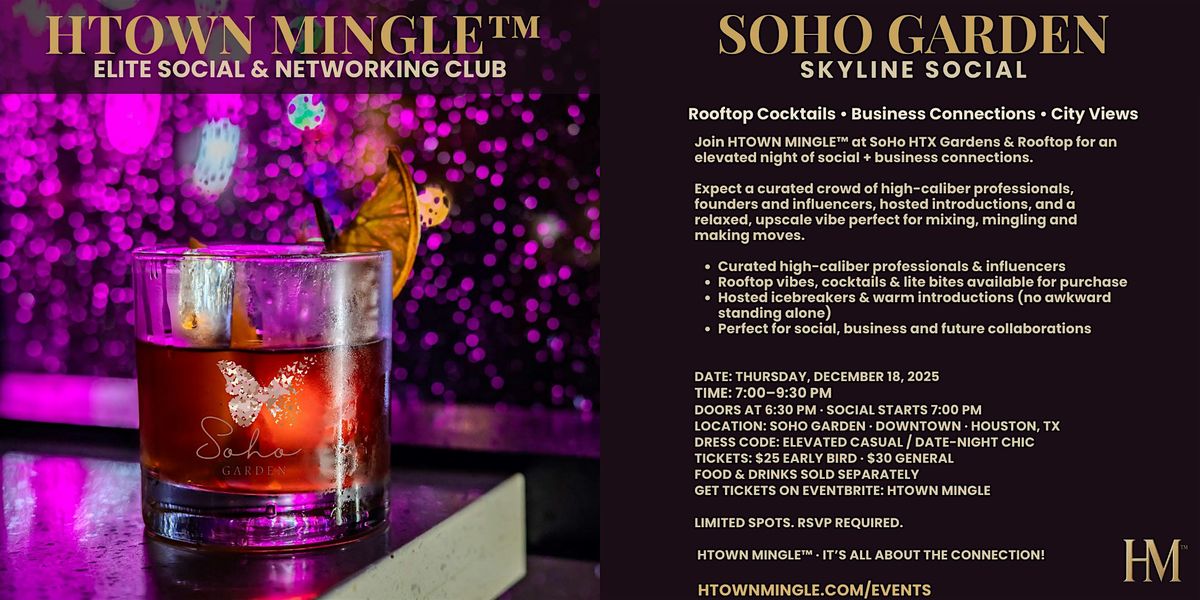 SKYLINE SOCIAL – HTOWN MINGLE ROOFTOP NIGHT AT SOHO GARDEN HTX, 18 December | Event in Houston | AllEvents