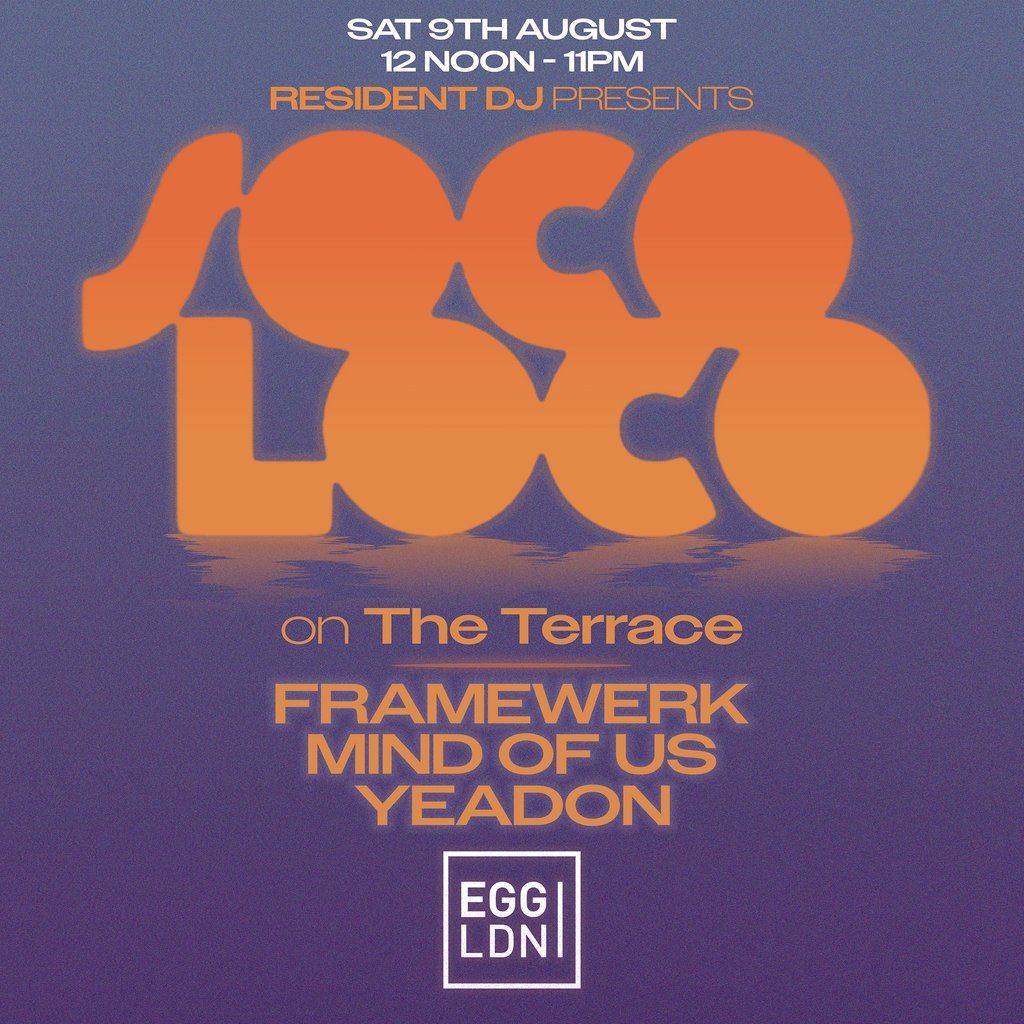 SOCO LOCO: Open Air - On The Terrace @ EGG LDN | Event in London | AllEvents