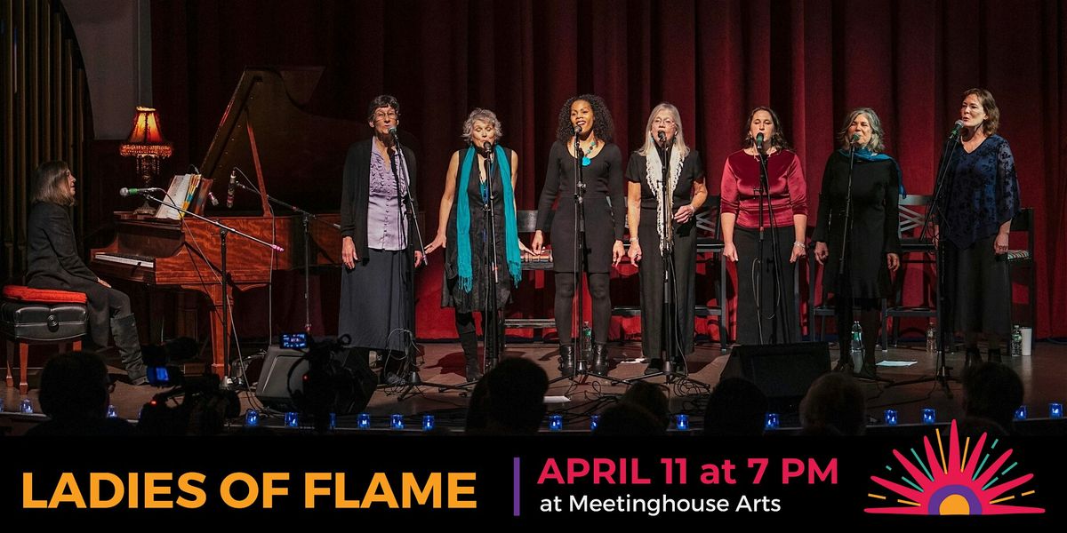 Ladies of Flame at Meetinghouse Arts, 11 April | Event in Freeport | AllEvents