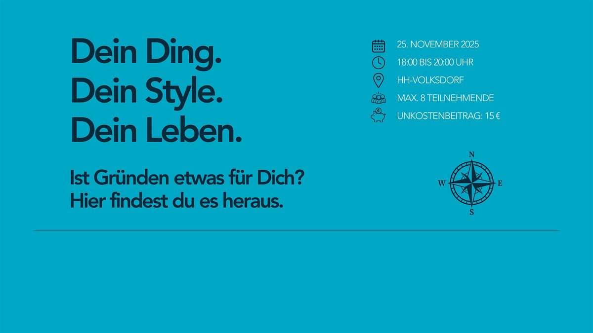 Dein Ding. Dein Style. Dein Leben. Ist Gründen etwas für Dich?, 25 November | Event in Hamburg | AllEvents