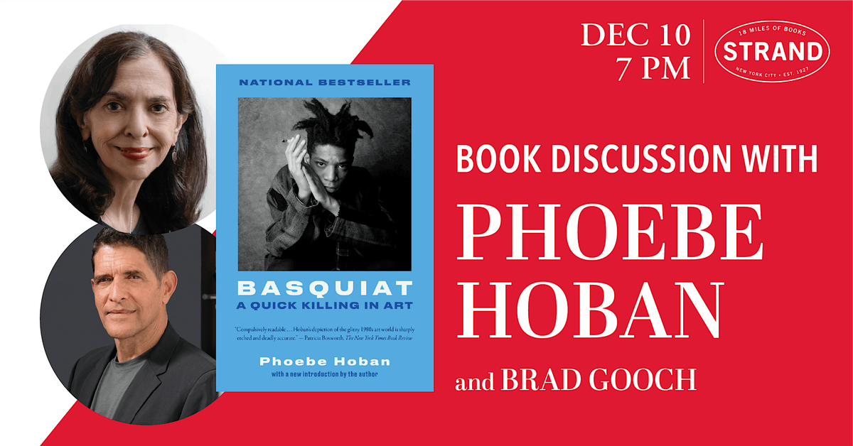 Phoebe Hoban + Brad Gooch: Basquiat: A Quick Killing in Art, 10 December | Event in New York | AllEvents