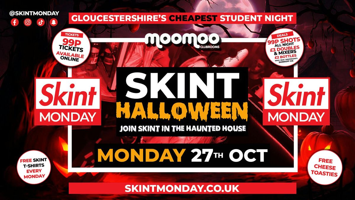 😈⛓️🧟 SKINT - HALLOWEEN!🎃🦇👻  Gloucestershire's Cheapest Student Night! 💯 Drinks and Tickets from 99p! 😲, 27 October