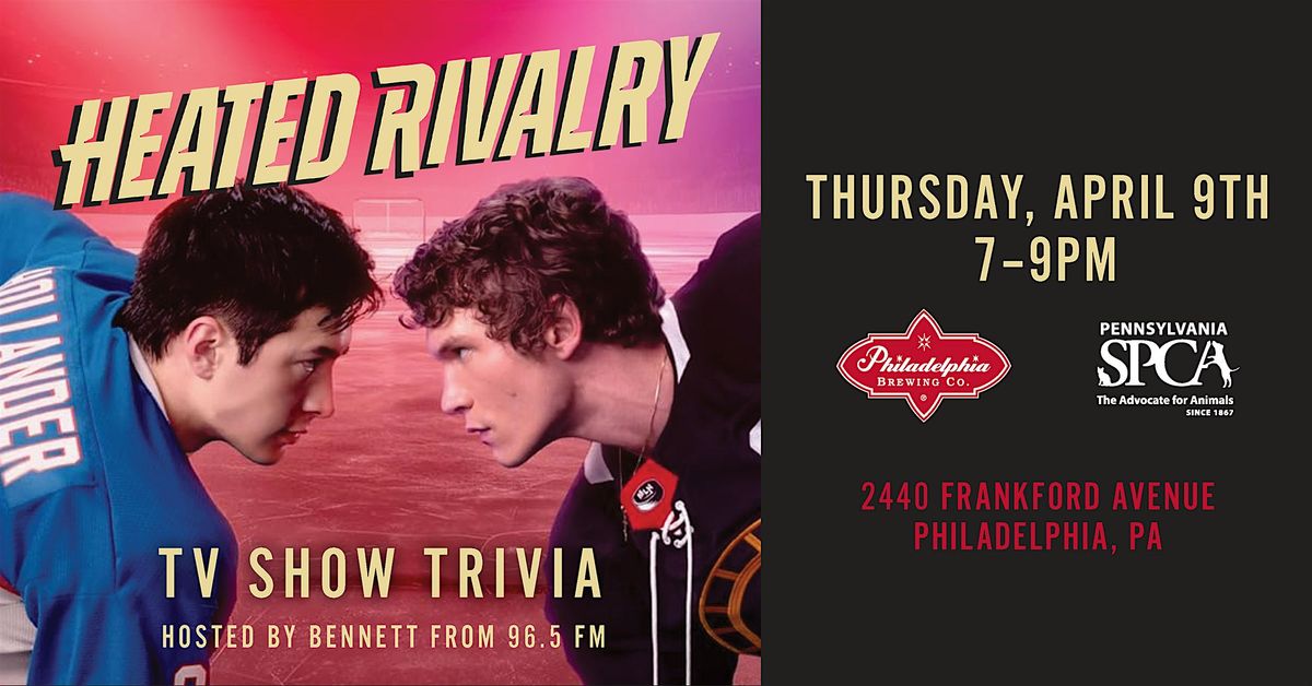 Heated Rivalry Trivia to benefit the Pennsylvania SPCA, Philadelphia ...