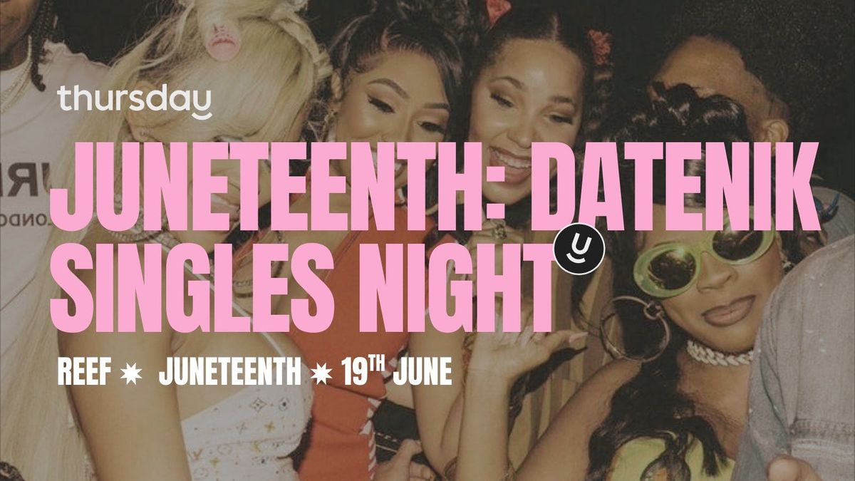 Thursday | Juneteenth: DateNik Singles Night | Philadelphia, 19 June | Event in Philadelphia | AllEvents