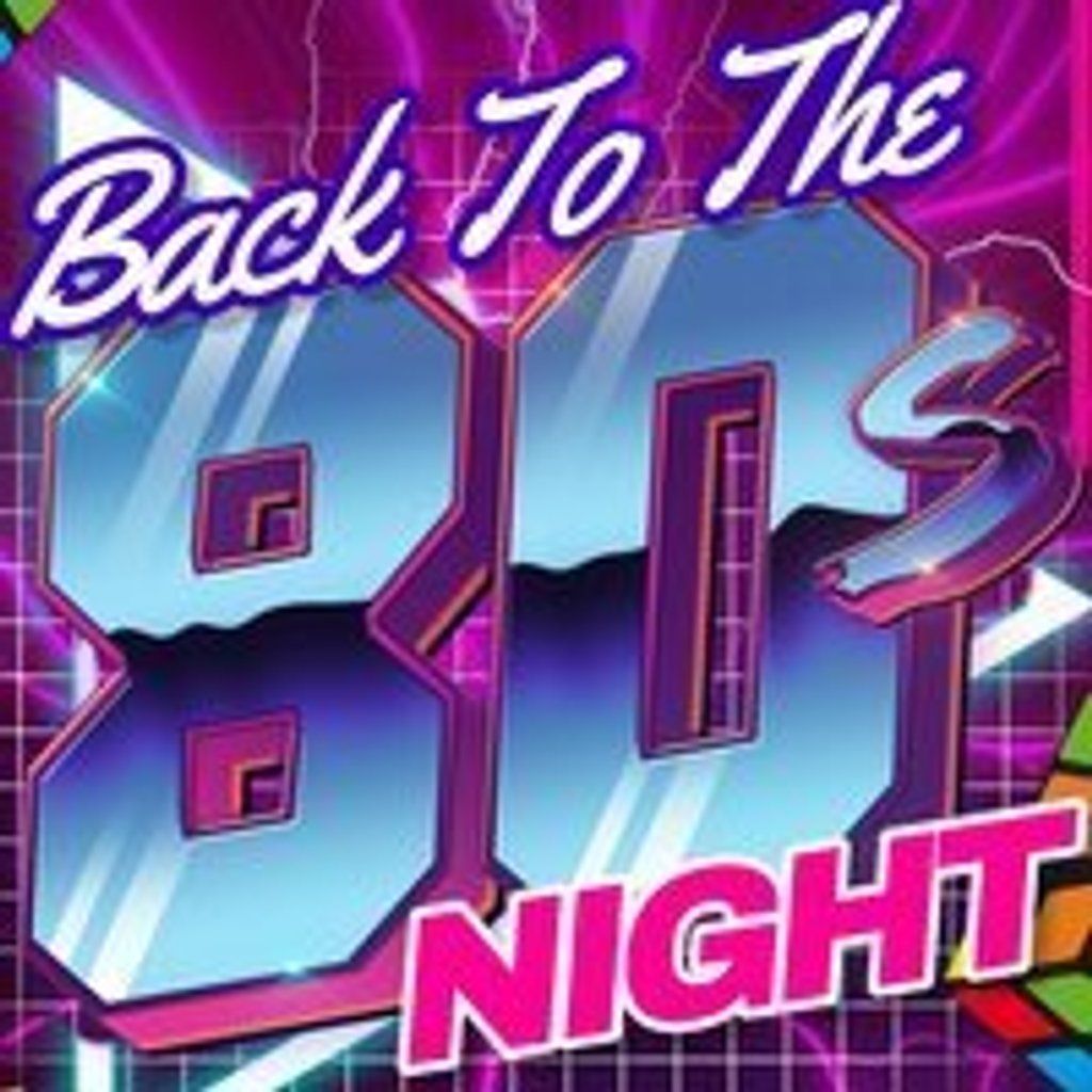 Back To The 80's Club Night, 7 March | Event in Dartford | AllEvents