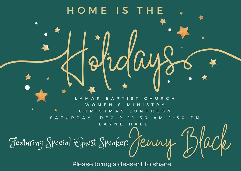 Home is the Holidays Womens Ministry Christmas Luncheon, Lamar Baptist