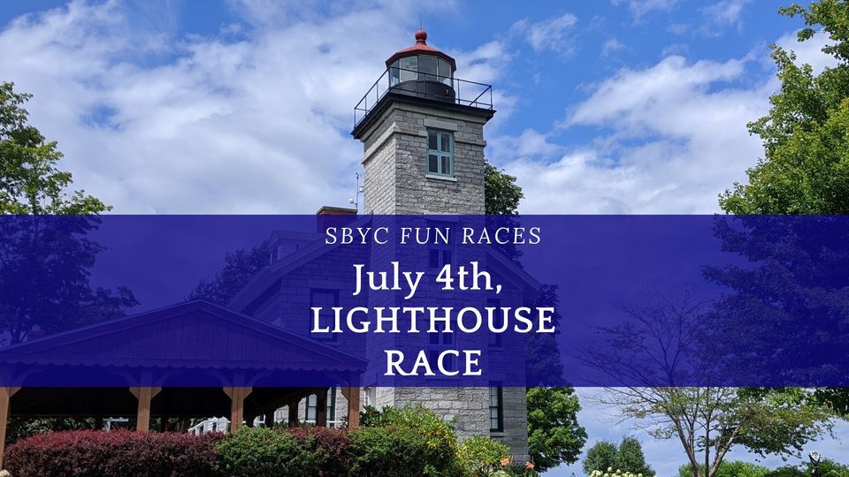 SBYC July 4th Light House Fun Race Open Event, Sodus Bay Yacht Club, July 4 2023 AllEvents.in