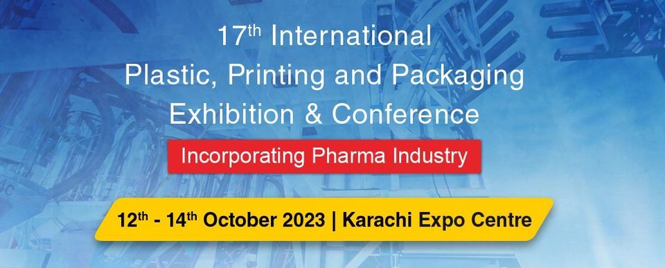 3P Pakistan 2023 - 17th International Plastic, Printing and Packaging Exhibition & Conference, 12 October