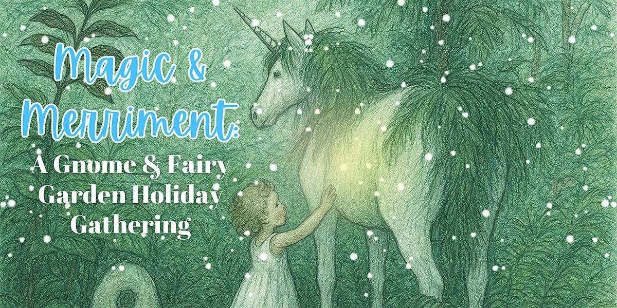 Magic & Merriment: A Gnome & Fairy Holiday Gathering, 13 December | Event in Miami Beach | AllEvents
