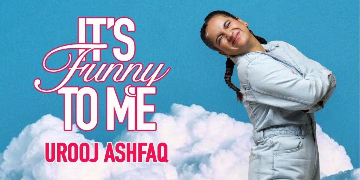 Its funny to me - by Urooj Ashfaq, 18 July | Event in Mumbai | AllEvents