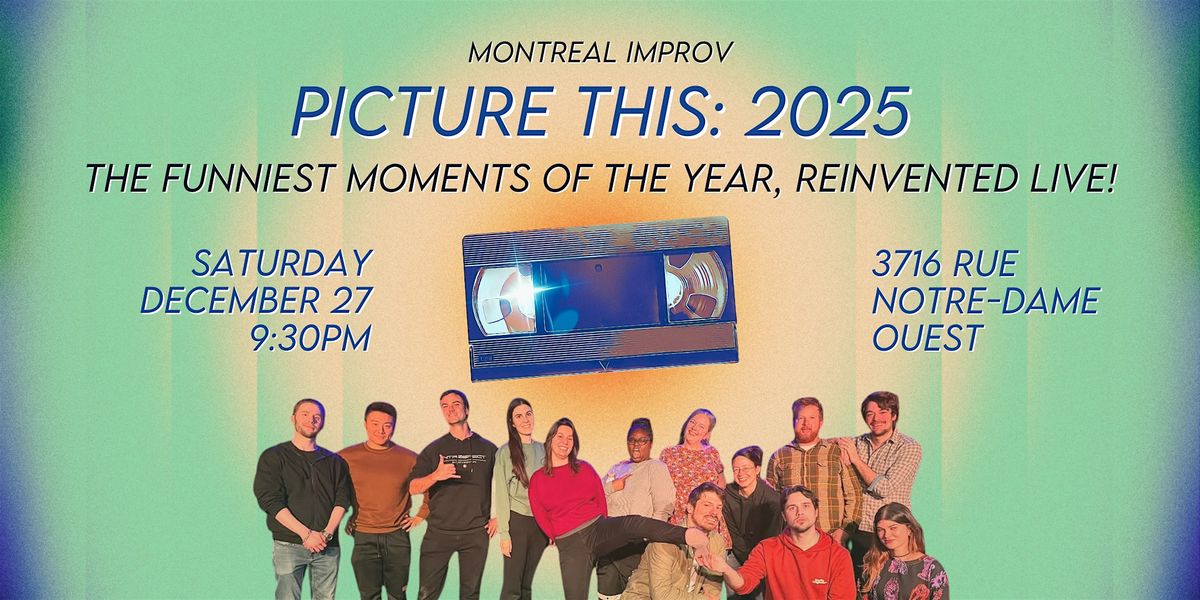 PICTURE THIS: 2025, 27 December | Event in Montréal | AllEvents