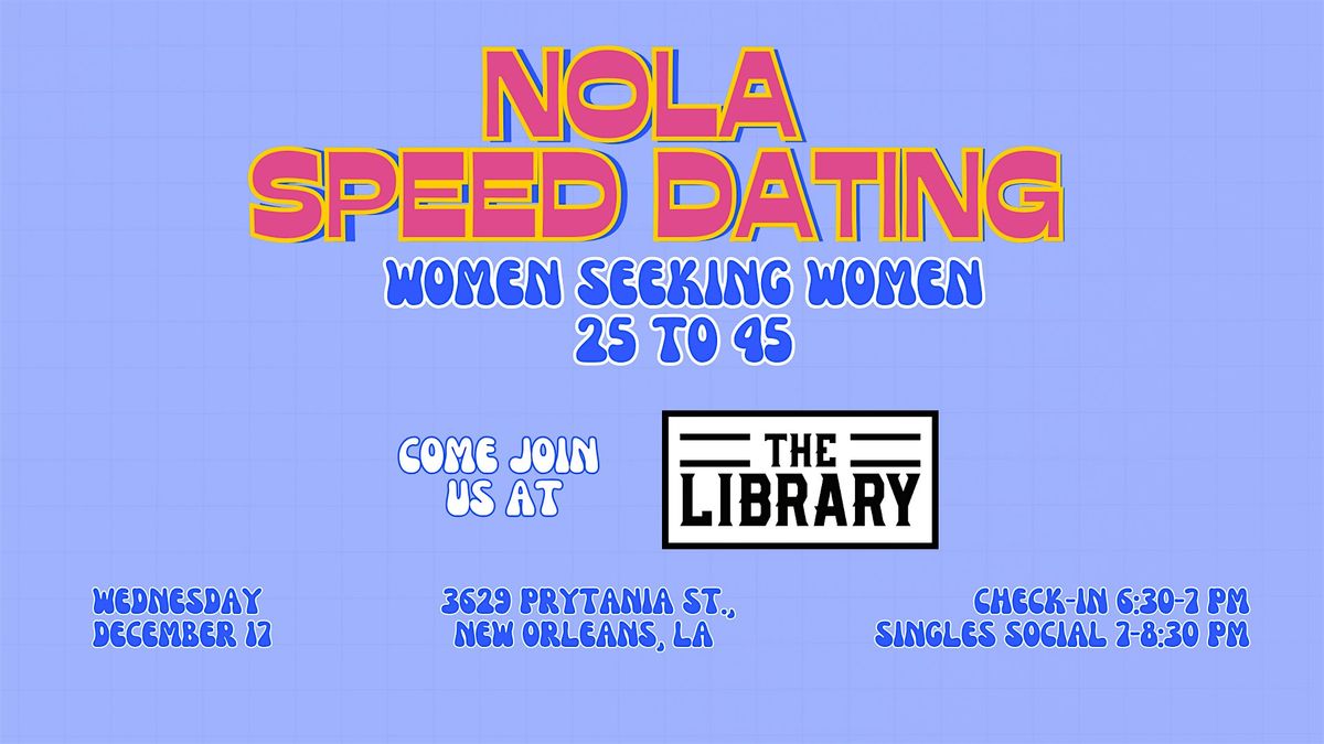 12/17 - NOLA Speed Dating @ The Library, 17 December | Event in New Orleans | AllEvents