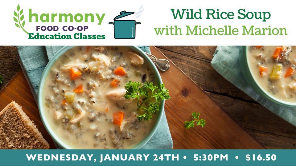 (CLASS FULL) Wild Rice Soup Class with Michelle Marion, 302 Irvine Ave ...